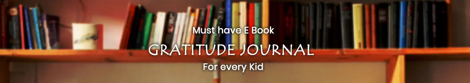 Must have e-book: Gratitude Journal, for every kid