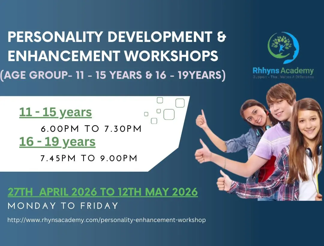Personality Development & Enhancement Workshops: 11 to 15 years, 6:00 pm to 7:30 pm; 16 to 19 years, 7:45 pm to 9:00 pm; 27th April 2026 to 12th May 2026, Monday to Friday