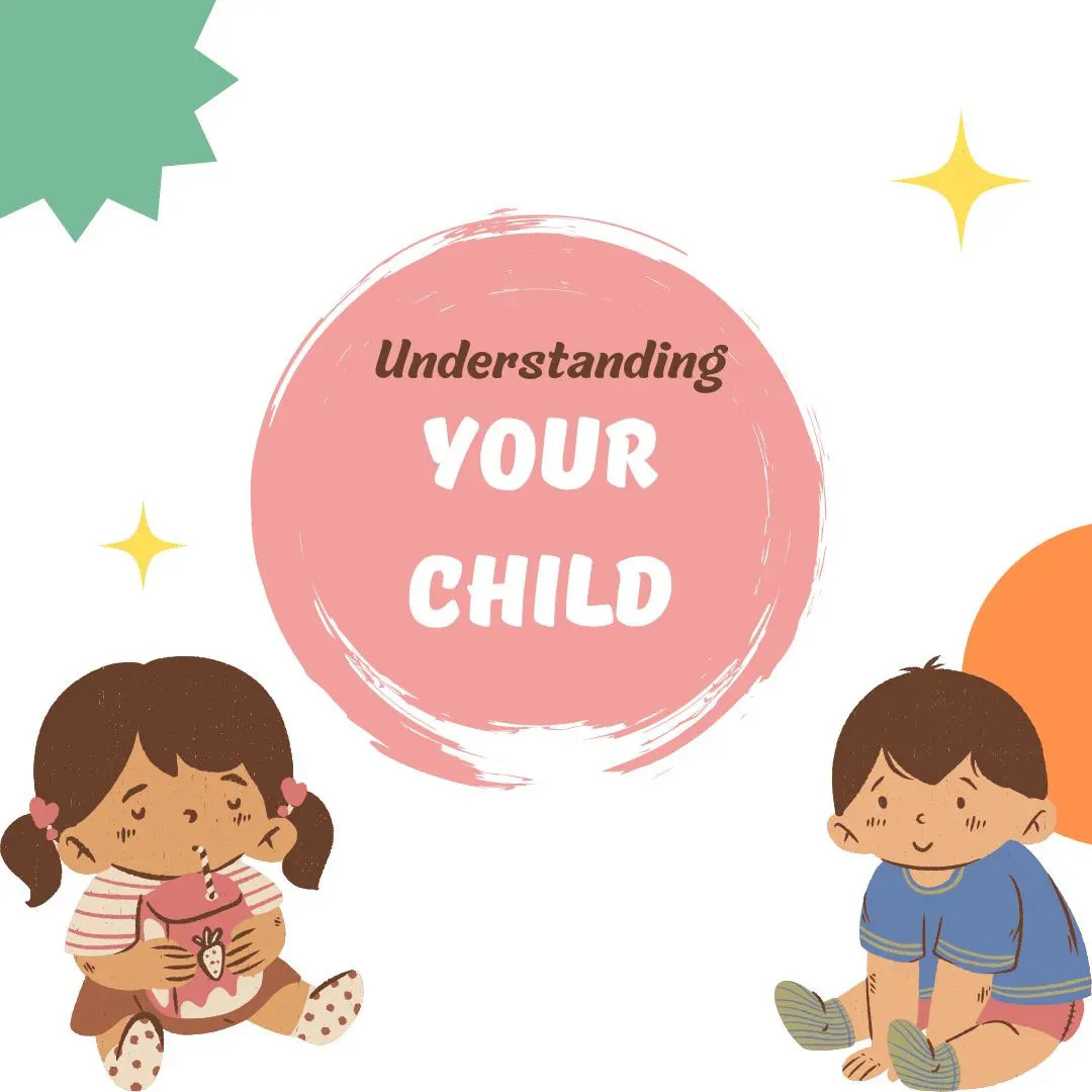 Understanding your child